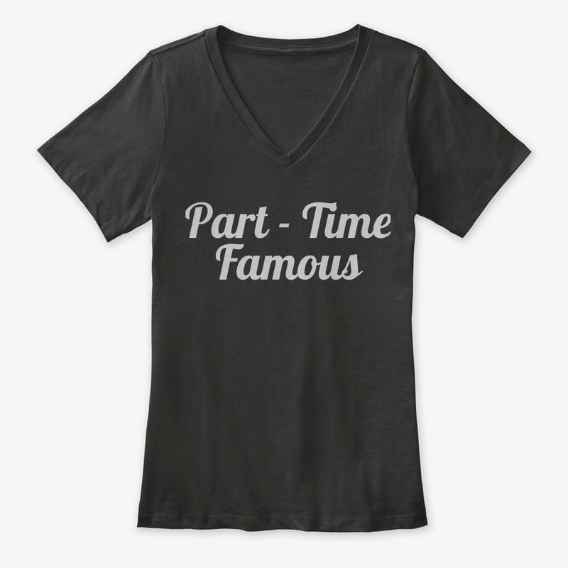 Part Time Famous Apparel